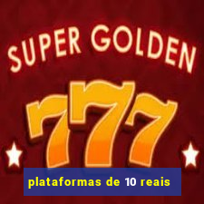 plataformas de 10 reais